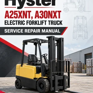 Hyster A25XNT, A30NXT Electric Forklift Truck D203 Series Service Repair Manual Hyster A25XNT, A30NXT Electric Forklift Truck D203 Series Service Repair Manual