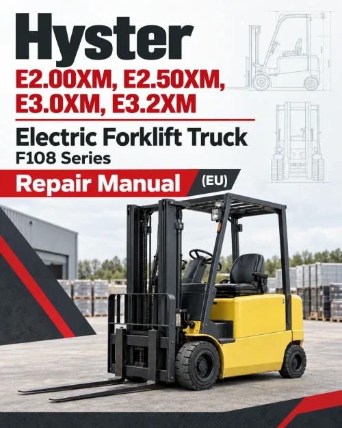 Hyster E2.00XM, E2.50XM, E3.0XM, E3.2XM Electric Forklift Truck F108 Series Repair Manual (EU) Hyster E2.00XM, E2.50XM, E3.0XM, E3.2XM Electric Forklift Truck F108 Series Repair Manual (EU)