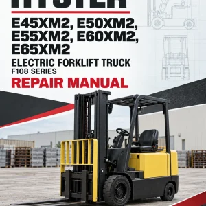 Hyster E45XM2, E50XM2, E55XM2, E60XM2, E65XM2 Electric Forklift Truck F108 Series Repair Manual (US) Hyster E45XM2, E50XM2, E55XM2, E60XM2, E65XM2 Electric Forklift Truck F108 Series Repair Manual (US)
