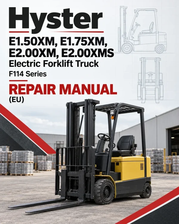 Hyster E1.50XM, E1.75XM, E2.00XM, E2.00XMS Electric Forklift Truck F114 Series Repair Manual (EU) Hyster E1.50XM, E1.75XM, E2.00XM, E2.00XMS Electric Forklift Truck F114 Series Repair Manual (EU)