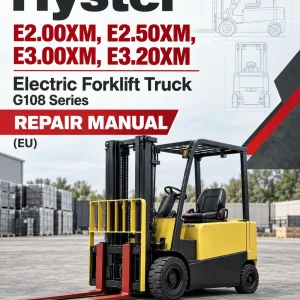 Hyster E2.00XM, E2.50XM, E3.00XM, E3.20XM Electric Forklift Truck G108 Series Repair Manual (EU)