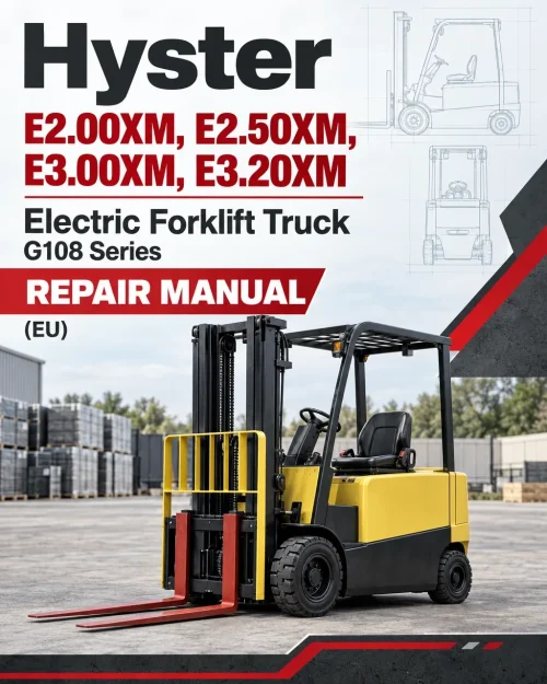 Hyster E2.00XM, E2.50XM, E3.00XM, E3.20XM Electric Forklift Truck G108 Series Repair Manual (EU) Hyster E2.00XM, E2.50XM, E3.00XM, E3.20XM Electric Forklift Truck G108 Series Repair Manual (EU)