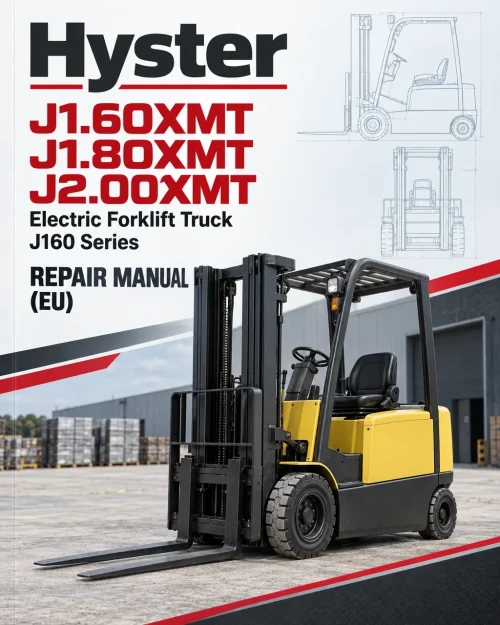 Hyster J1.60XMT, J1.80XMT, J2.00XMT Electric Forklift Truck J160 Series Repair Manual (EU)
