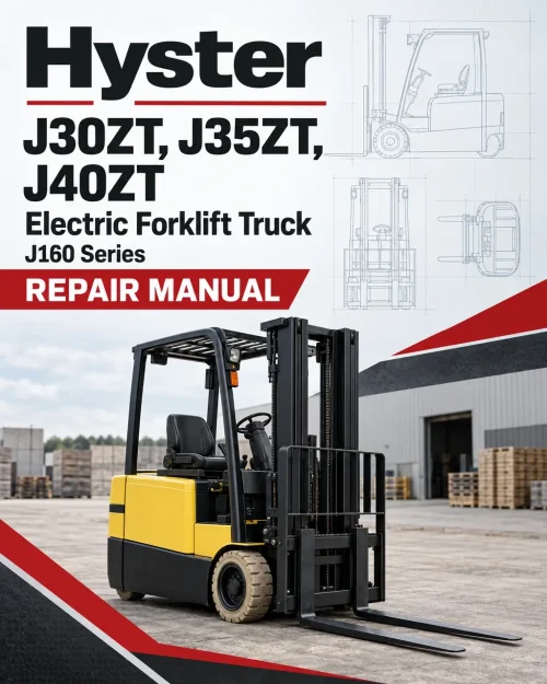 Hyster J30ZT, J35ZT, J40ZT Electric Forklift Truck J160 Series Repair Manual (USA)