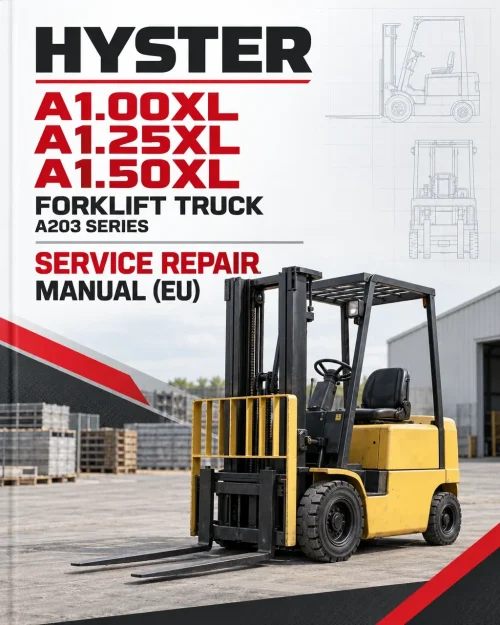 Hyster A1.00XL, A1.25XL, A1.50XL Forklift Truck A203 Series Service Repair Manual (EU) Hyster A1.00XL, A1.25XL, A1.50XL Forklift Truck A203 Series Service Repair Manual (EU)