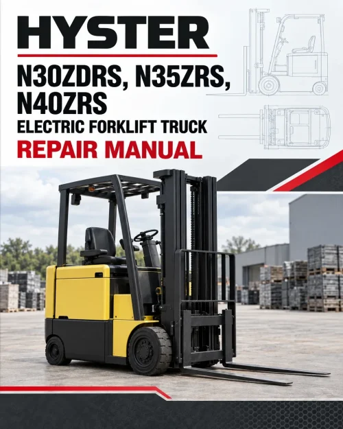 Hyster N30ZDRS, N35ZRS, N40ZRS Electric Forklift Truck A265 Series Repair Manual