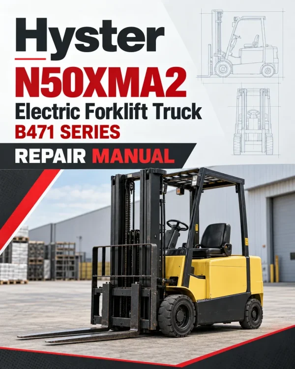 Hyster N50XMA2 Electric Forklift Truck B471 Series Repair Manual