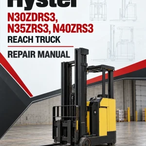 Hyster N30ZDRS3, N35ZRS3, N40ZRS3 Reach Truck C265 Series Repair Manual Hyster N30ZDRS3, N35ZRS3, N40ZRS3 Reach Truck C265 Series Repair Manual