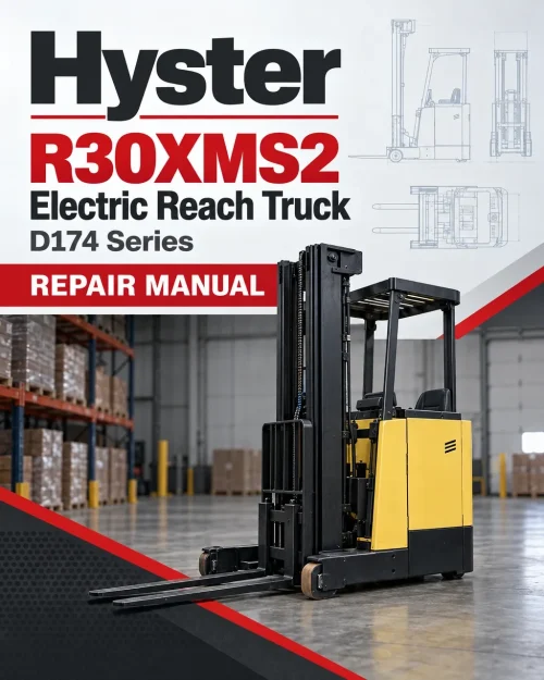 Hyster R30XMS2 Electric Reach Truck D174 Series Repair Manual Hyster R30XMS2 Electric Reach Truck D174 Series Repair Manual