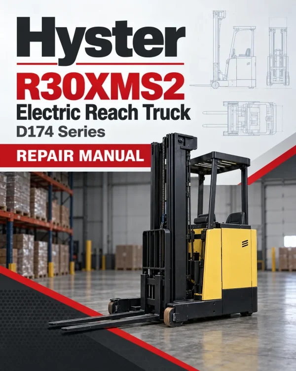 Hyster R30XMS2 Electric Reach Truck D174 Series Repair Manual Hyster R30XMS2 Electric Reach Truck D174 Series Repair Manual