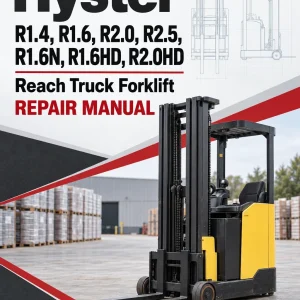Hyster R1.4, R1.6, R2.0, R2.5, R1.6N, R1.6HD, R2.0HD Reach Truck Forklift D435 Series Repair Manual Hyster R1.4, R1.6, R2.0, R2.5, R1.6N, R1.6HD, R2.0HD Reach Truck Forklift D435 Series Repair Manual