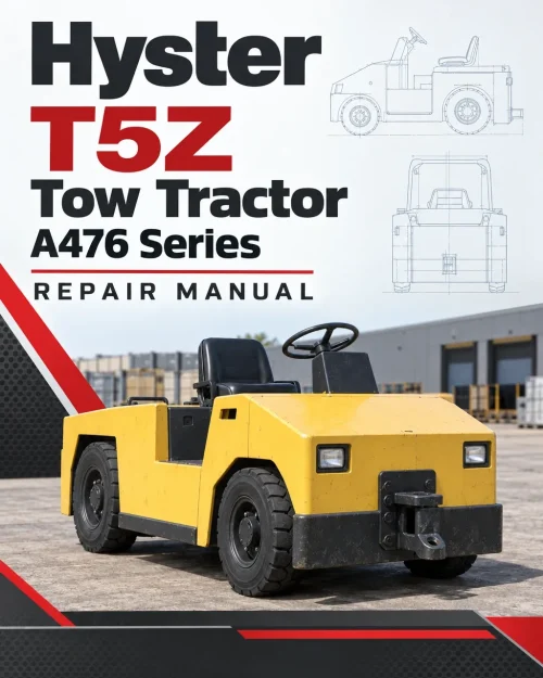 Hyster T5Z Tow Tractor A476 Series Repair Manual Hyster T5Z Tow Tractor A476 Series Repair Manual