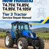 New Holland T4.75V, T4.85V, T4.95V, T4.105V Tier 3 Tractor Manual New Holland T4.75V, T4.85V, T4.95V, T4.105V Tier 3 Tractor Manual