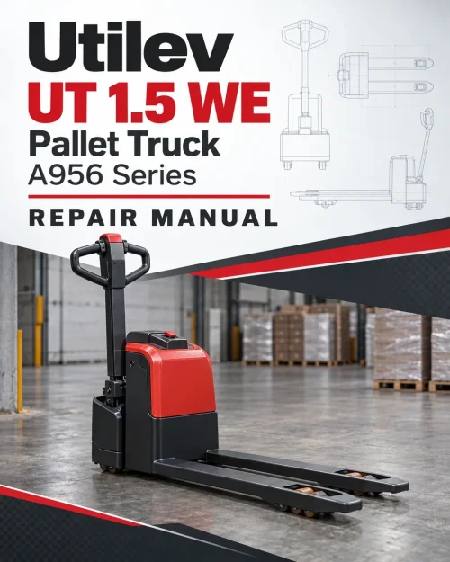 Utilev UT 1.5 WE Pallet Truck A956 Series Repair Manual Utilev UT 1.5 WE Pallet Truck A956 Series Repair Manual