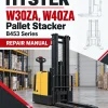 Hyster W30ZA, W40ZA Pallet Stacker B453 Series Repair Manual Hyster W30ZA, W40ZA Pallet Stacker B453 Series Repair Manual