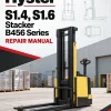 Hyster S1.4, S1.6 Stacker B456 Series Repair Manual Hyster S1.4, S1.6 Stacker B456 Series Repair Manual