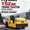 Hyster T5Zac Towing Tractor B476 Series Repair Manual Hyster T5Zac Towing Tractor B476 Series Repair Manual