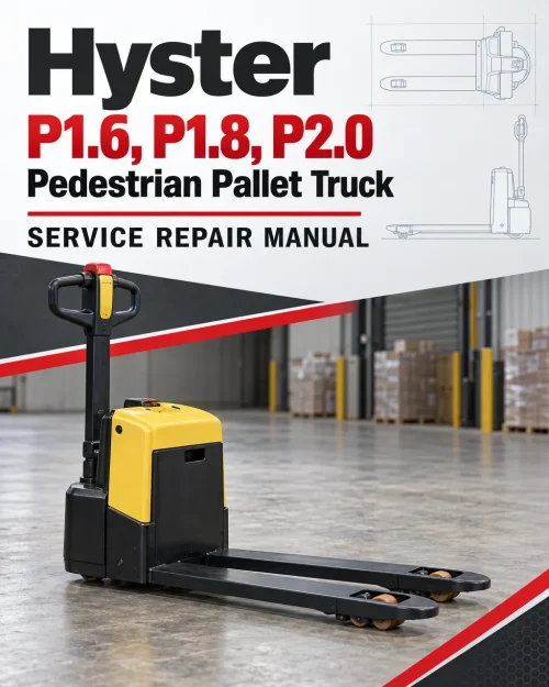 Hyster P1.6, P1.8, P2.0 Pedestrian Pallet Truck C437 Series Service Repair Manual Hyster P1.6, P1.8, P2.0 Pedestrian Pallet Truck C437 Series Service Repair Manual