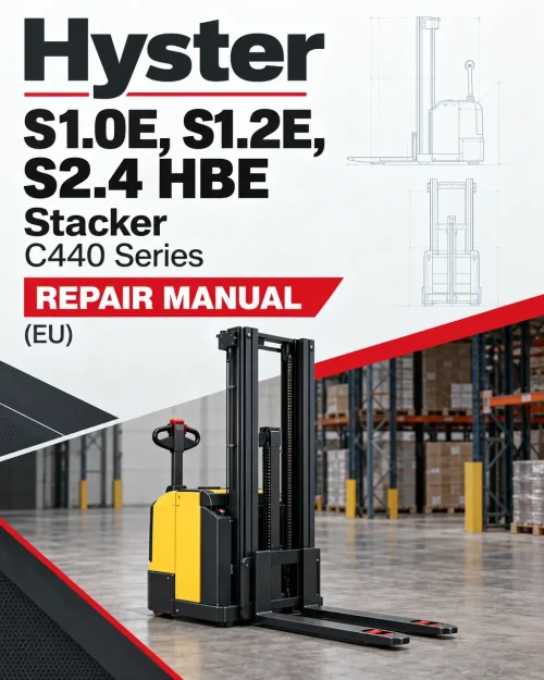 Hyster S1.0E, S1.2E, S2.4 HBE Stacker C440 Series Repair Manual (EU) Hyster S1.0E, S1.2E, S2.4 HBE Stacker C440 Series Repair Manual (EU)