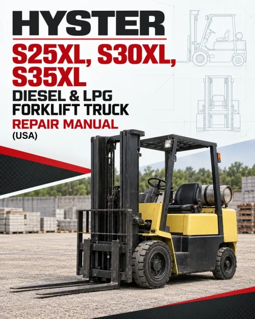 Hyster S25XL, S30XL, S35XL Diesel & LPG Forklift Truck B010 Series Repair Manual (USA) Hyster S25XL, S30XL, S35XL Diesel & LPG Forklift Truck B010 Series Repair Manual (USA)