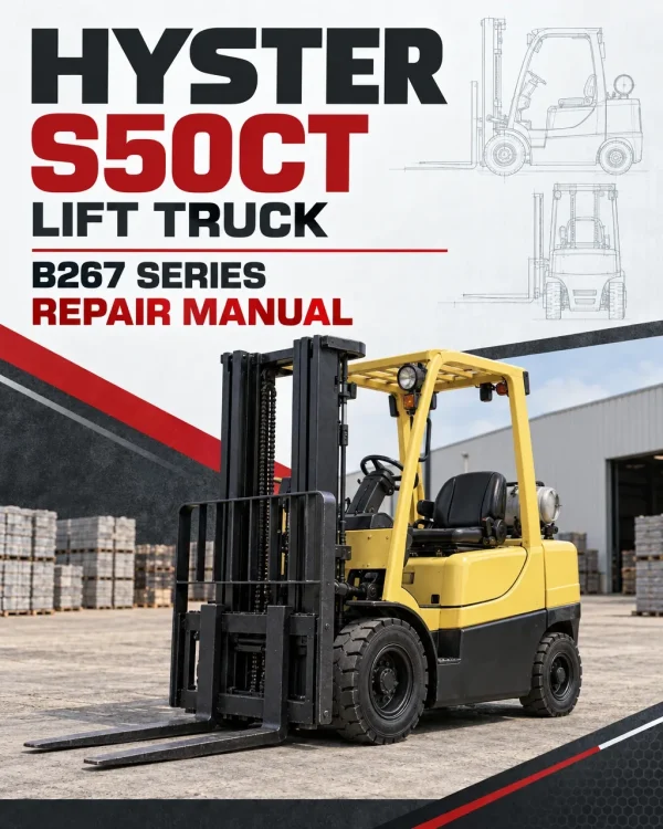 Hyster S50CT Lift truck B267 Series Repair Manual Hyster S50CT Lift truck B267 Series Repair Manual
