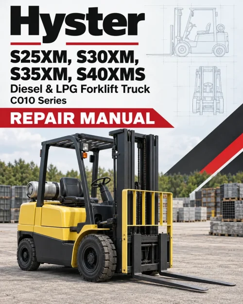 Hyster S25XM, S30XM, S35XM, S40XMS Diesel & LPG Forklift Truck C010 Series Repair Manual (USA) Hyster S25XM, S30XM, S35XM, S40XMS Diesel & LPG Forklift Truck C010 Series Repair Manual (USA)