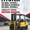 Hyster S5.00XL (S110XL), S5.50XLS (S120XLS), S5.50XL (S120XL) Forklift Truck D004 Series Repair Manual