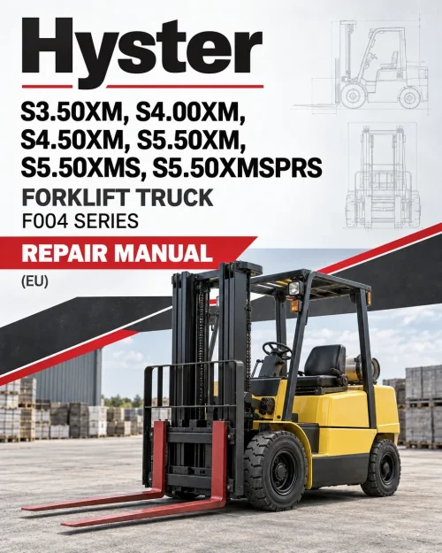 Hyster S3.50XM, S4.00XM, S4.50XM, S5.50XM, S5.50XMS, S5.50XMSPRS Forklift Truck F004 Series Repair Manual (EU) Hyster S3.50XM, S4.00XM, S4.50XM, S5.50XM, S5.50XMS, S5.50XMSPRS Forklift Truck F004 Series Repair Manual (EU)