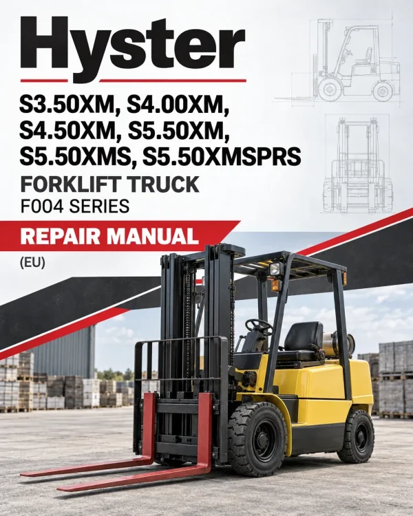 Hyster S3.50XM, S4.00XM, S4.50XM, S5.50XM, S5.50XMS, S5.50XMSPRS Forklift Truck F004 Series Repair Manual (EU) Hyster S3.50XM, S4.00XM, S4.50XM, S5.50XM, S5.50XMS, S5.50XMSPRS Forklift Truck F004 Series Repair Manual (EU)