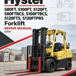 Hyster S80FT, S100FT, S120FT, S80FTBCS, S100FTBCS, S120FTS, S120FTPRS Forklift H004 Series Repair Manual (USA) Hyster S80FT, S100FT, S120FT, S80FTBCS, S100FTBCS, S120FTS, S120FTPRS Forklift H004 Series Repair Manual (USA)