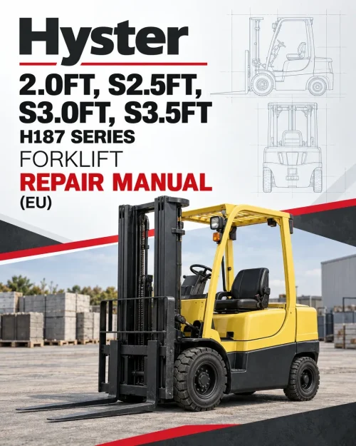 Hyster 2.0FT, S2.5FT, S3.0FT, S3.5FT Forklift H187 Series Repair Manual (EU)