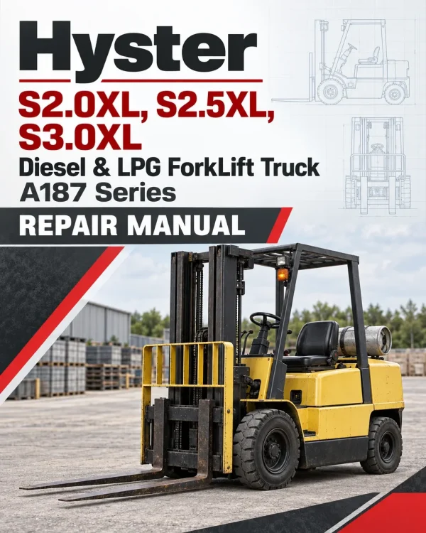 Hyster S2.0XL, S2.5XL, S3.0XL Diesel & LPG ForkLift Truck A187 Series Repair Manual (EU)