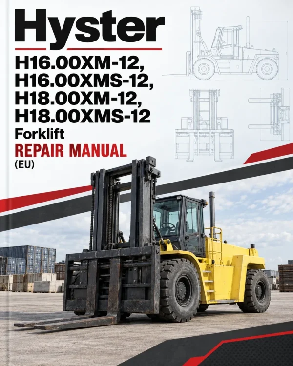 Hyster H16.00XM-12, H16.00XMS-12, H18.00XM-12, H18.00XMS-12 Forklift A236 Series Repair Manual (EU) Hyster H16.00XM-12, H16.00XMS-12, H18.00XM-12, H18.00XMS-12 Forklift A236 Series Repair Manual (EU)