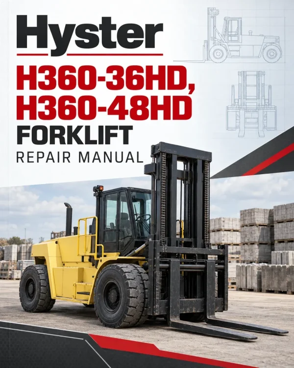 Hyster H360-36HD, H360-48HD Forklift A238 Series Repair Manual Hyster H360-36HD, H360-48HD Forklift A238 Series Repair Manual