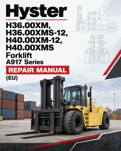 Hyster H36.00XM, H36.00XMS-12, H40.00XM-12, H40.00XMS Forklift A917 Series Repair Manual (EU) Hyster H36.00XM, H36.00XMS-12, H40.00XM-12, H40.00XMS Forklift A917 Series Repair Manual (EU)
