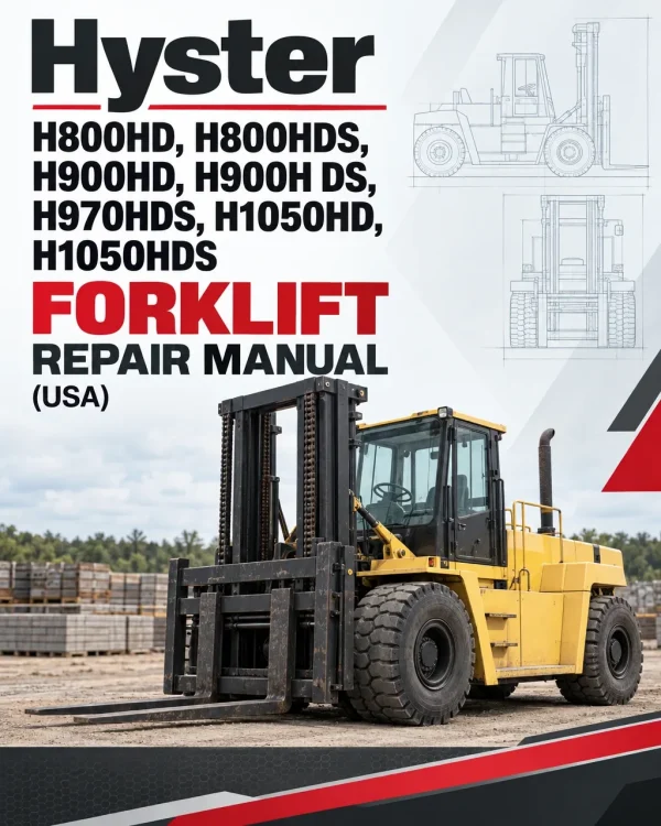 Hyster H800HD, H800HDS, H900HD, H900H DS, H970HDS, H1050HD, H1050HDS Forklift A917 Series Repair Manual (USA)