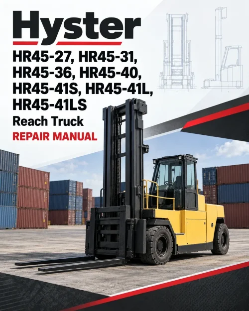 Hyster HR45-27, HR45-31, HR45-36, HR45-40, HR45-41S, HR45-41L, HR45-41LS Reach Truck B222 Series Repair Manual Hyster HR45-27, HR45-31, HR45-36, HR45-40, HR45-41S, HR45-41L, HR45-41LS Reach Truck B222 Series Repair Manual