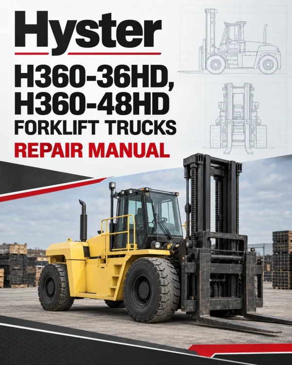 Hyster H360-36HD, H360-48HD Forklift Trucks B238 Series Repair Manual