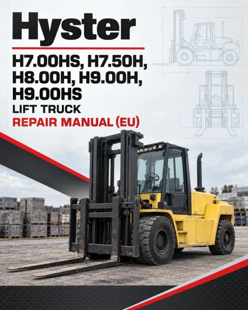 Hyster H7.00HS, H7.50H, H8.00H, H9.00H, H9.00HS Lift Truck C007 Series Repair Manual (EU) Hyster H7.00HS, H7.50H, H8.00H, H9.00H, H9.00HS Lift Truck C007 Series Repair Manual (EU)