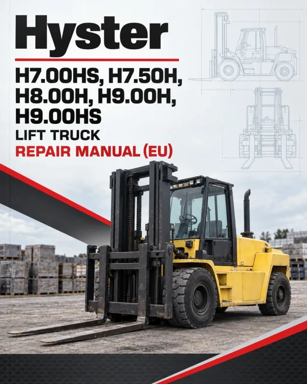 Hyster H7.00HS, H7.50H, H8.00H, H9.00H, H9.00HS Lift Truck C007 Series Repair Manual (EU) Hyster H7.00HS, H7.50H, H8.00H, H9.00H, H9.00HS Lift Truck C007 Series Repair Manual (EU)