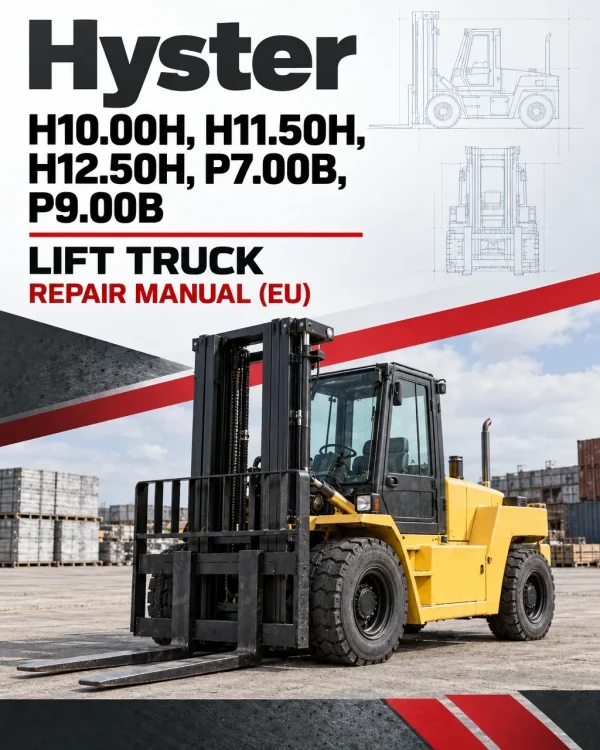 Hyster H10.00H, H11.50H, H12.50H, P7.00B, P9.00B Lift Truck C007 Series Repair Manual (EU)