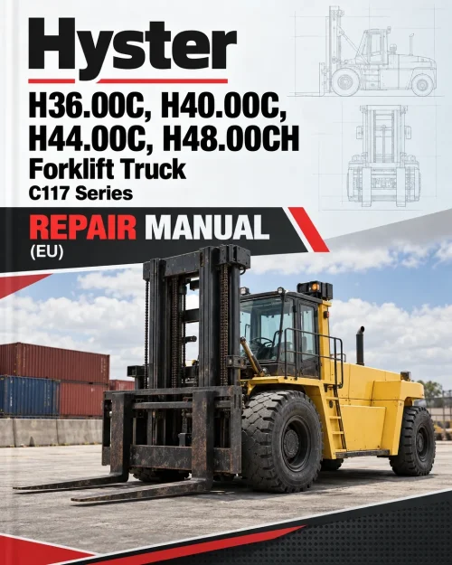 Hyster H36.00C, H40.00C, H44.00C, H48.00CH Forklift Truck C117 SeriesRepair Manual (EU) Hyster H36.00C, H40.00C, H44.00C, H48.00CH Forklift Truck C117 SeriesRepair Manual (EU)