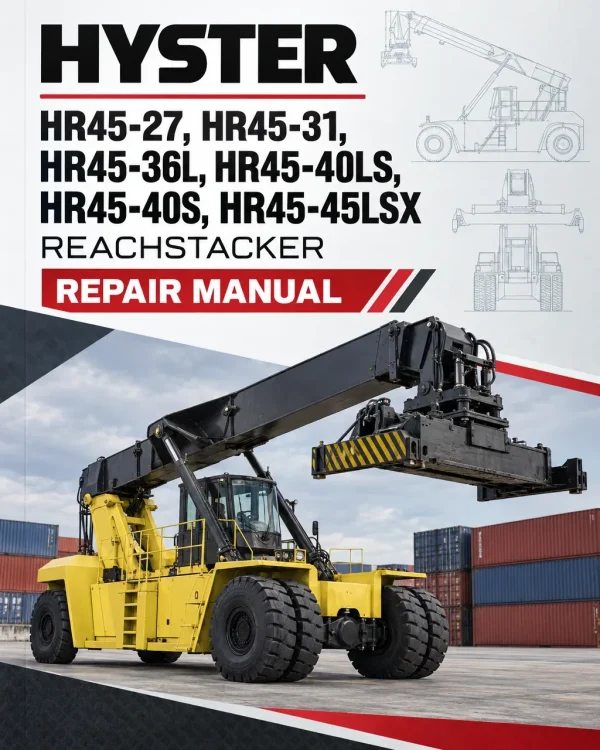 Hyster HR45-27, HR45-31, HR45-36L, HR45-40LS, HR45-40S, HR45-45LSX Reachstacker C227 Series Repair Manual