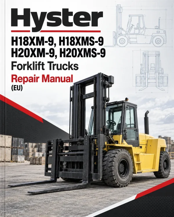 Hyster H18XM-9, H18XMS-9, H20XM-9, H20XMS-9 Forklift Trucks C236 Series Repair Manual (EU)