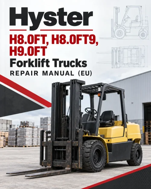 Hyster H8.0FT, H8.0FT9, H9.0FT Forklift Trucks C299 Series Repair Manual (EU) Hyster H8.0FT, H8.0FT9, H9.0FT Forklift Trucks C299 Series Repair Manual (EU)