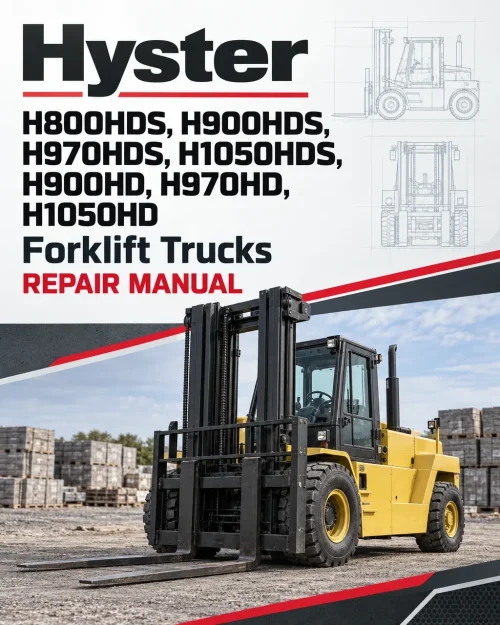Hyster H800HDS, H900HDS, H970HDS, H1050HDS, H900HD, H970HD, H1050HD Forklift Trucks C917 Series Repair Manual Hyster H800HDS, H900HDS, H970HDS, H1050HDS, H900HD, H970HD, H1050HD Forklift Trucks C917 Series Repair Manual