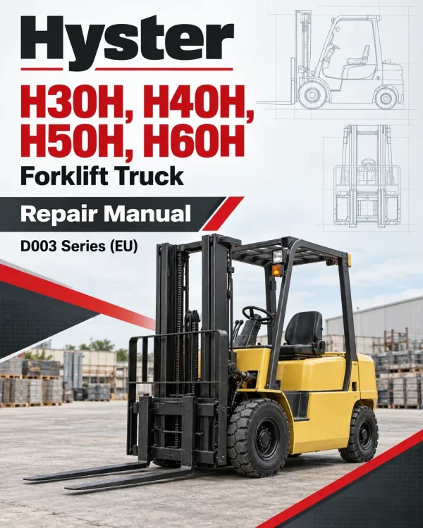 Hyster H30H, H40H, H50H, H60H Forklift Truck D003 Series Repair Manual (EU)