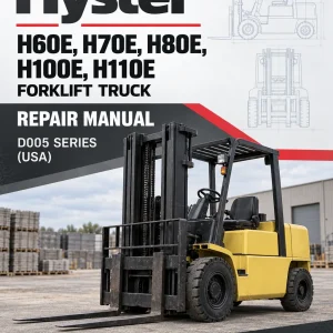 Hyster H60E, H70E, H80E, H100E, H110E Forklift Truck D005 Series Repair Manual (USA) Hyster H60E, H70E, H80E, H100E, H110E Forklift Truck D005 Series Repair Manual (USA)