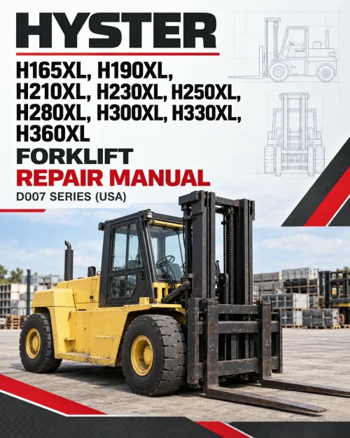 Hyster H165XL, H190XL, H210XL, H230XL, H250XL, H280XL, H300XL, H330XL, H360XL Forklift D007 Series Repair Manual (USA) Hyster H165XL, H190XL, H210XL, H230XL, H250XL, H280XL, H300XL, H330XL, H360XL Forklift D007 Series Repair Manual (USA)