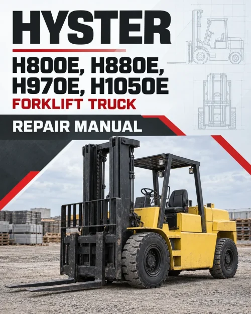 Hyster H800E, H880E, H970E, H1050E Forklift Truck D117 Series Repair Manual (USA) Hyster H800E, H880E, H970E, H1050E Forklift Truck D117 Series Repair Manual (USA)
